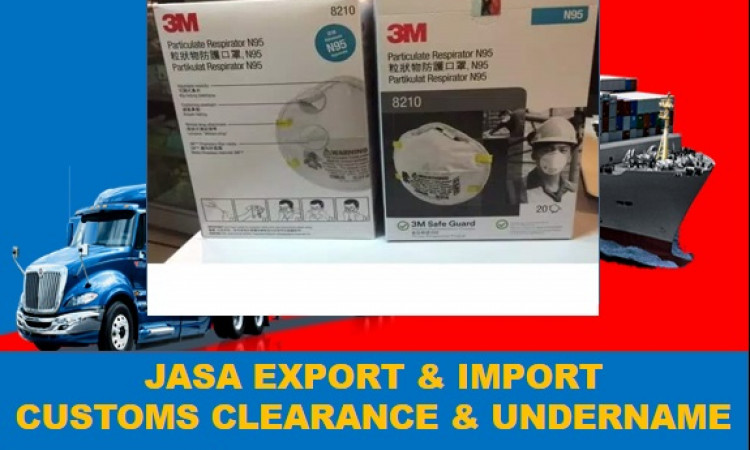 UNDERNAME | Forwader import |Jasa Import MASKER | 3M | N95 | DOOR TO DOOR  | COSTUME CLEARANCE  | 081381555813| Fia Prakoso