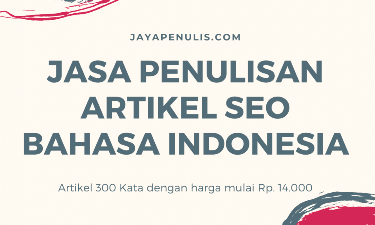 (JUAL) Jasa Penulisan Artikel SEO Bahasa Indonesia (HARGA TERJANGKAU dan BERGARANSI)